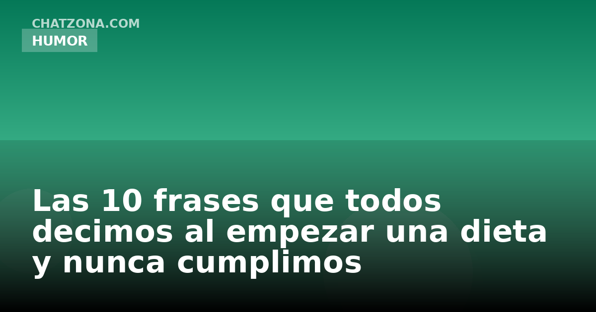 Las 10 frases que todos decimos al empezar una dieta y nunca cumplimos