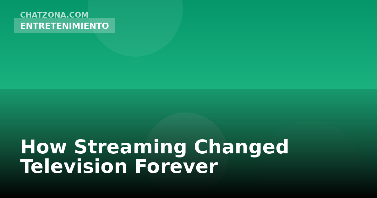 How Streaming Changed Television Forever