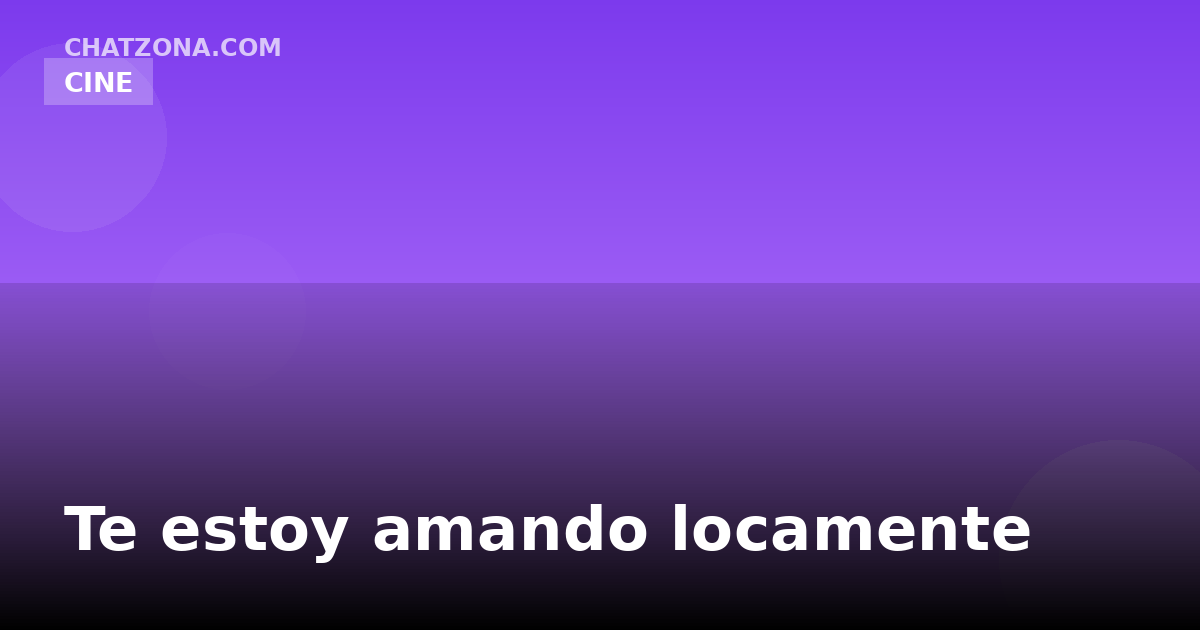 Te estoy amando locamente