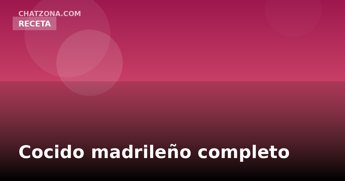 Cocido madrileño completo