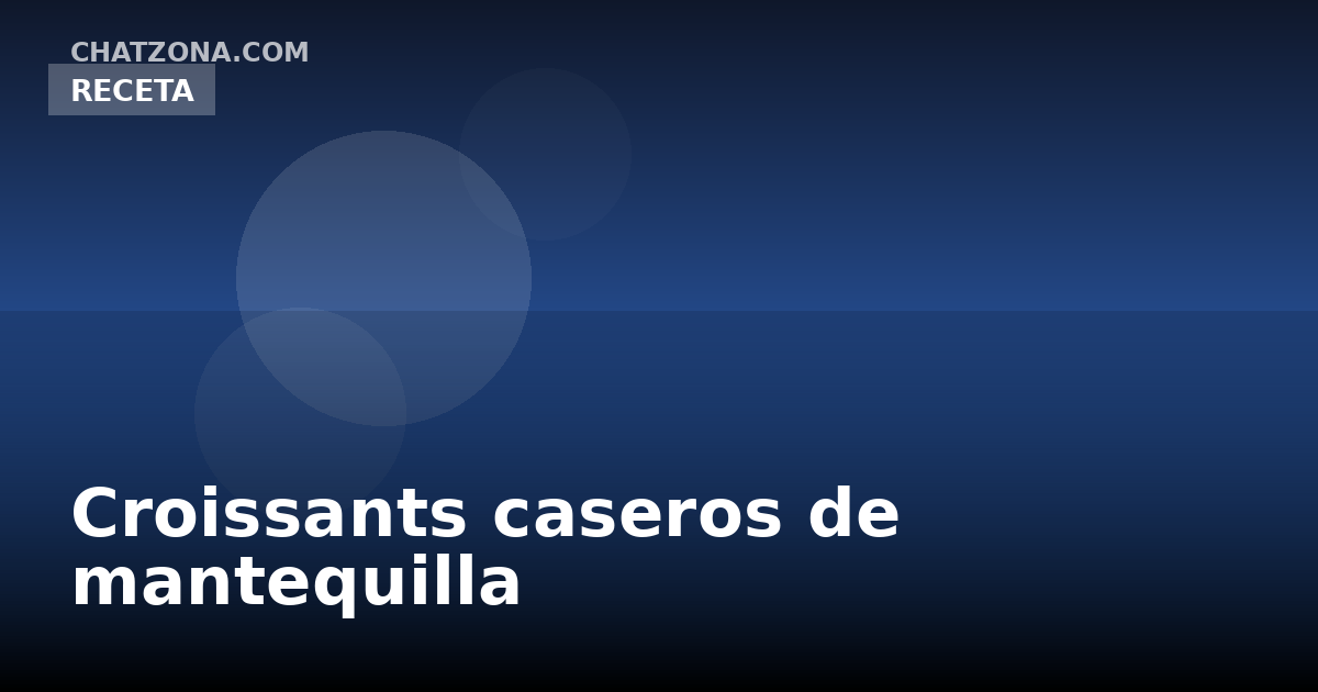 Croissants caseros de mantequilla
