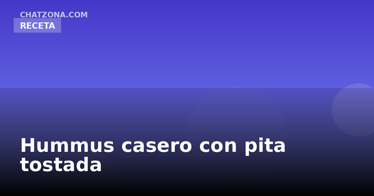 Hummus casero con pita tostada