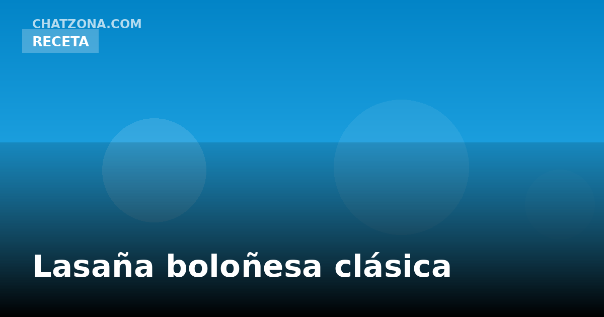 Lasaña boloñesa clásica