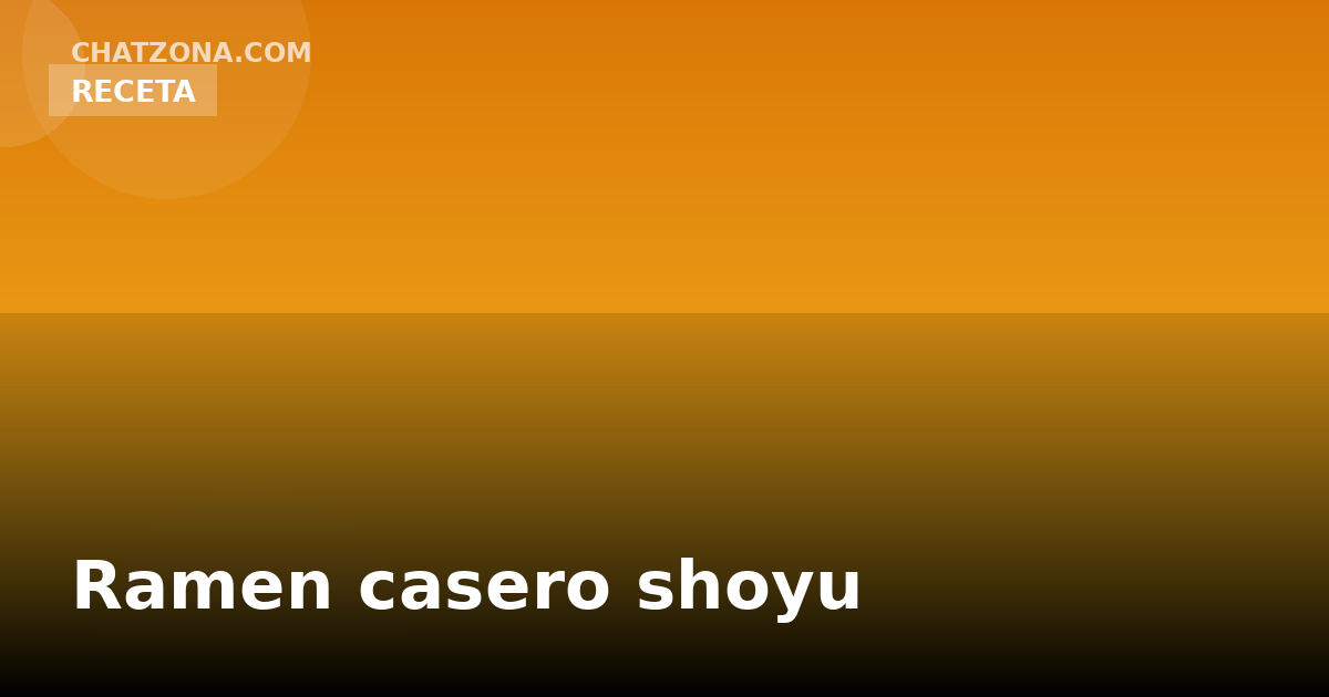 Ramen casero shoyu