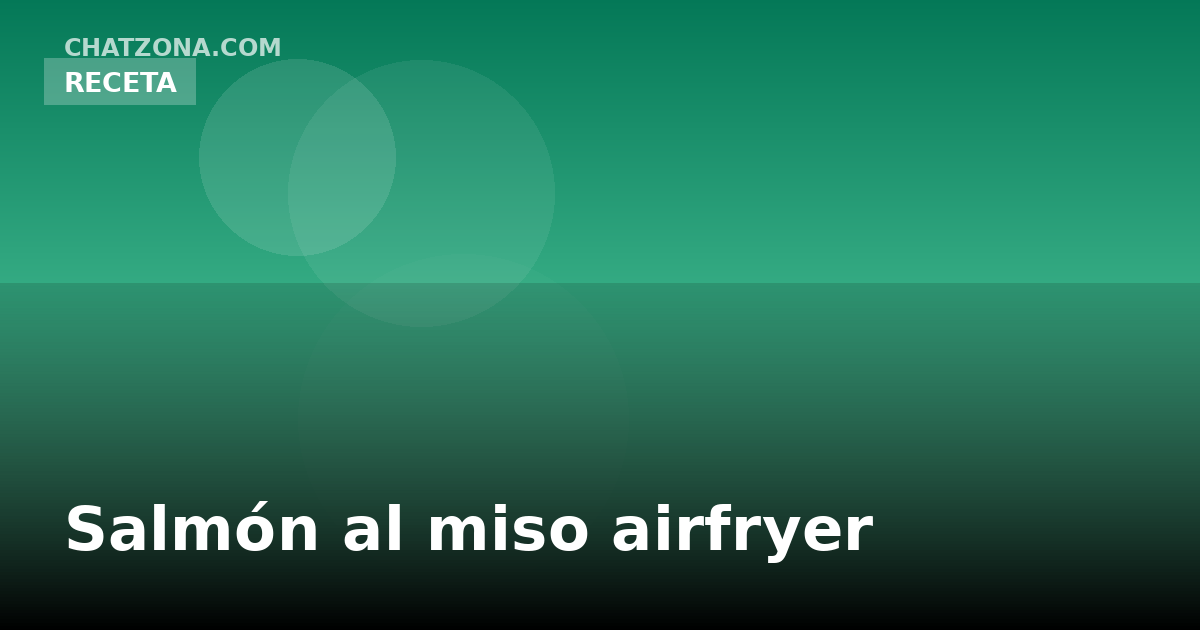 Salmón al miso airfryer